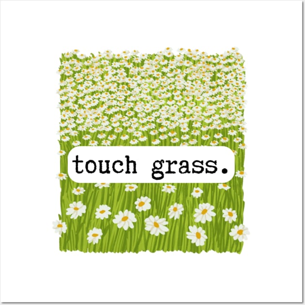 Touch Grass Wall Art by Tiny Baker